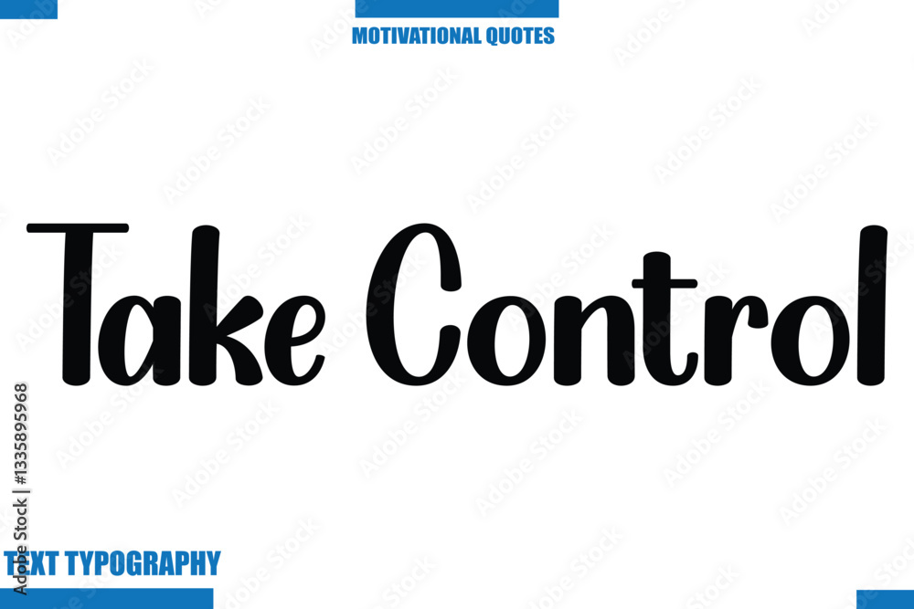Take Control Motivational Caption In Cursive Text Typography Take Control Motivational Caption In Cursive Text Typography