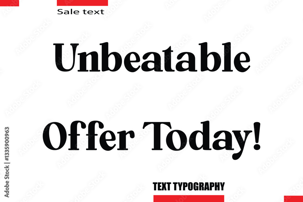 Unbeatable Offer Today! Modern Typography Text For Special Offer Signs Unbeatable Offer Today! Modern Typography Text For Special Offer Signs