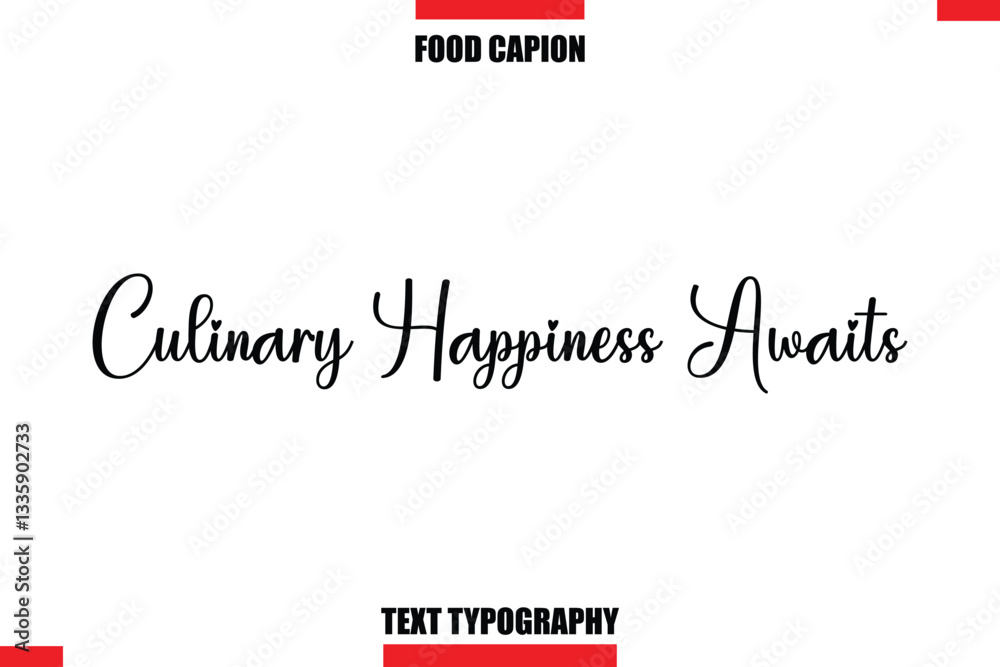 Culinary Happiness Awaits Cursive Text Calligraphy Hand Written Lettering Food Saying Quote Culinary Happiness Awaits Cursive Text Calligraphy Hand Written Lettering Food Saying Quote