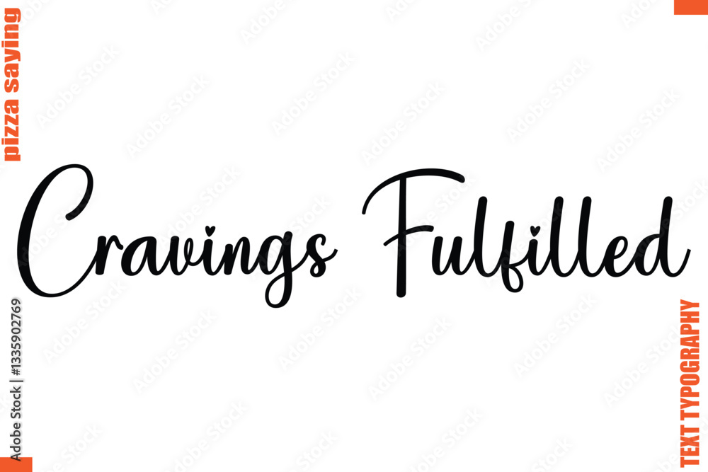 Cravings Fulfilled Quote in Cursive Text Typography Lettering Cravings Fulfilled Quote in Cursive Text Typography Lettering