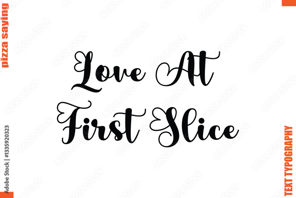 Love At First Slice Quote in Cursive Text Typography Lettering Love At First Slice Quote in Cursive Text Typography Lettering