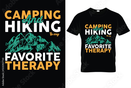 Camping and Hiking Is My Favorite therapy