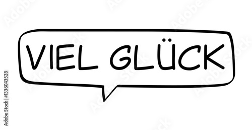 Viel Glück - deutscher Text in Sprechblase, isoliert auf weißem Hintergrund, Konzept, Vektor Illustration