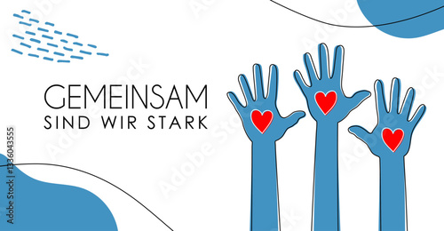 Gemeinsam sind wir stark - deutscher Text mit minimalistischem Hintergrund und gestreckten Händen mit Herz, Vektor Illustration in Blau und Rot