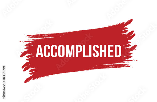 Brush style ACCOMPLISHED red banner design isolated on white background.
