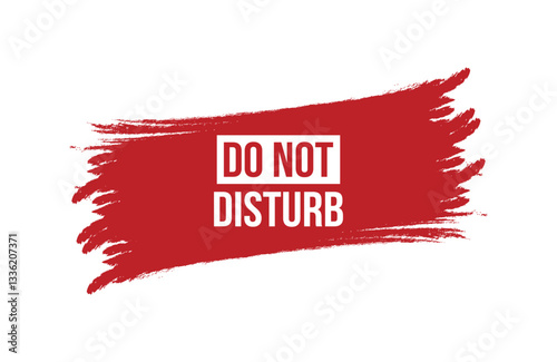 Brush style do not disturb red banner design isolated on white background.