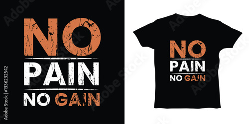 No Pain No Gain Motivational T-Shirt Design vector illustration