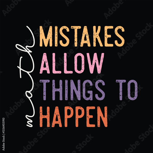 Mistakes allow things to happen