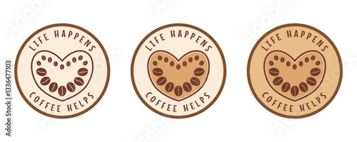 Coffee stamp with positive text. Vector illustration, label, sticker for coffee lovers.