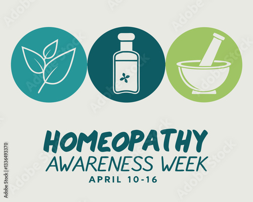 Homeopathy Awareness Week design: featuring symbolic icons of leaves, bottle with cross, and mortar and pestle, April 10-16.