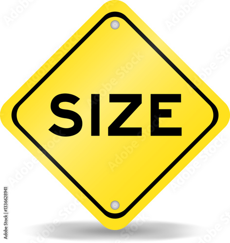 Yellow color transportation sign with word size on white background
