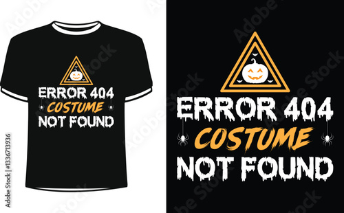 Error 404 Costume Not Found t shirt design with Halloween