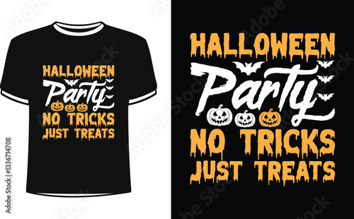 Halloween Party No Tricks Just Treats t shirt design with Halloween