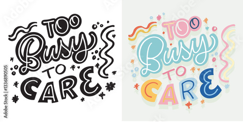 Lettering quote for t-shirt design, mug print, bag print, clothes fashion. 100% hand drawn vector image.