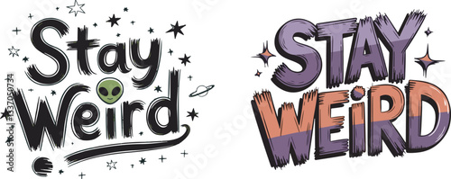 Stay weird quote