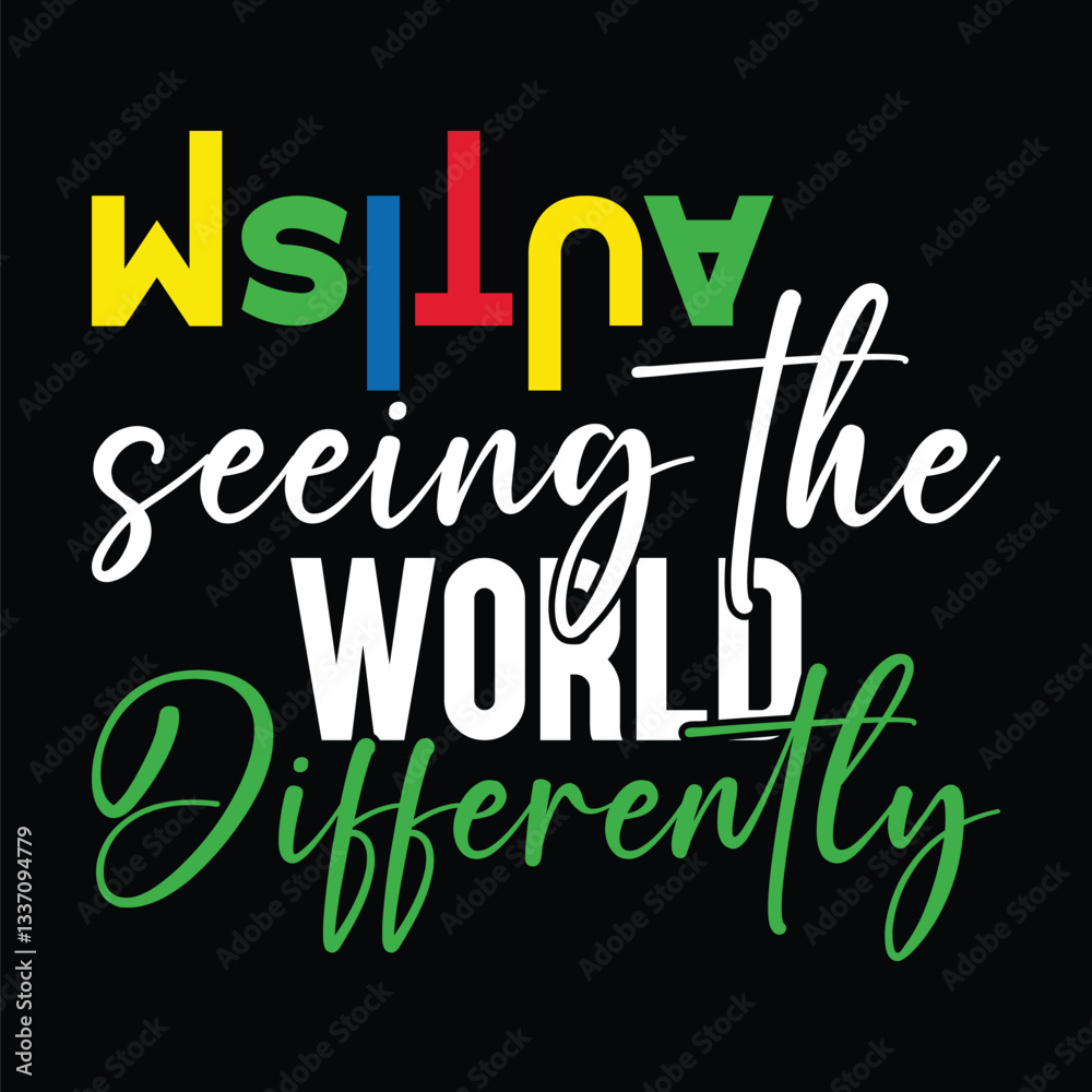 Autism Seeing the World Differently T-Shirt Design. Autism Seeing the World Differently T-Shirt Design.