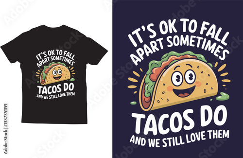 It's ok to fall apart sometimes tacos do and we still love them Cinco de mayo t shirt design vector