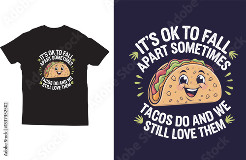 It's ok to fall apart sometimes tacos do and we still love them Cinco de mayo t shirt design vector