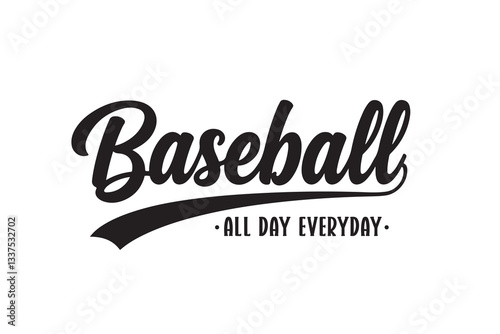 Baseball all day everyday, Baseball Funny Saying SVG T Shirt Design