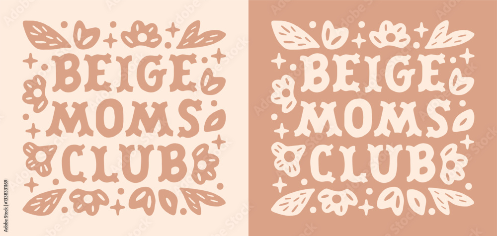 Beige mom club trendy floral natural aesthetic logo mother group community funny quotes shirt design. Flowers preppy cute retro boho vintage neutral color printable badge sticker poster decor. Beige mom club trendy floral natural aesthetic logo mother group community funny quotes shirt design. Flowers preppy cute retro boho vintage neutral color printable badge sticker poster decor.