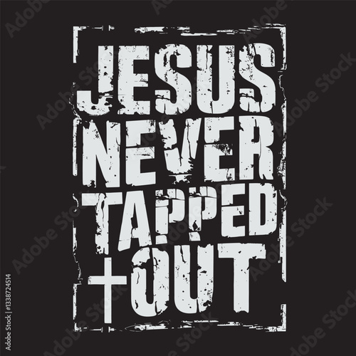 Jesus never tapped out vintage design, Christian t shirt design vector