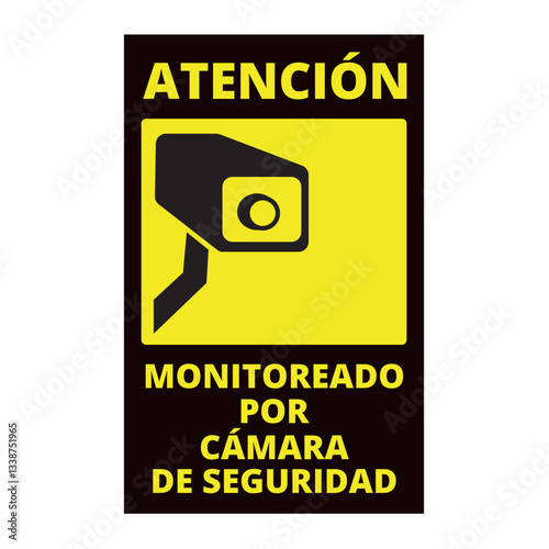 Atencion monitoreado por camara de seguridad sign (trad. attention monitored by security camera)