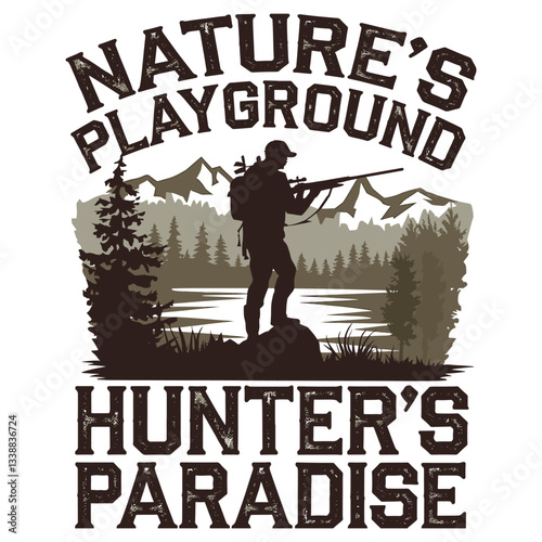 Nature's playground hunter's paradise vector vintage t shirt design vector