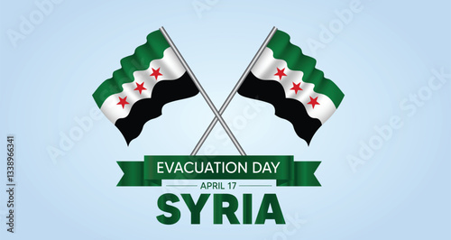 Syria Evacuation Day 17 April waving flag vector poster