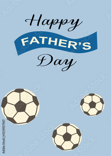 Happy father's day card with soccer theme on light blue background.