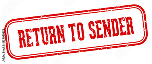 return to sender stamp. return to sender rectangular stamp on white background