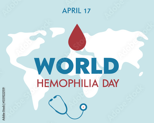 Global World Hemophilia Day awareness design for April 17th featuring a world map, blood drop, and stethoscope