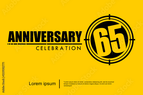 65th years anniversary celebration emblem. black anniversary logo isolated with target crosshairs on yellow background. vector illustration template design for web, flyers, poster, greeting card	
