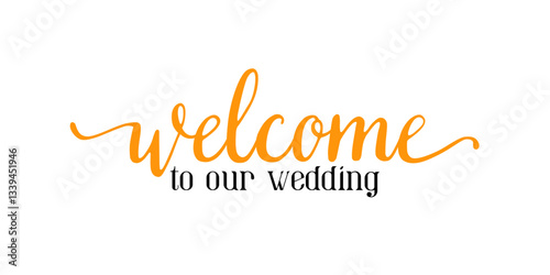 Welcome to our wedding lettering emblem. Modern calligraphy. Hand crafted design elements for your wedding invitation