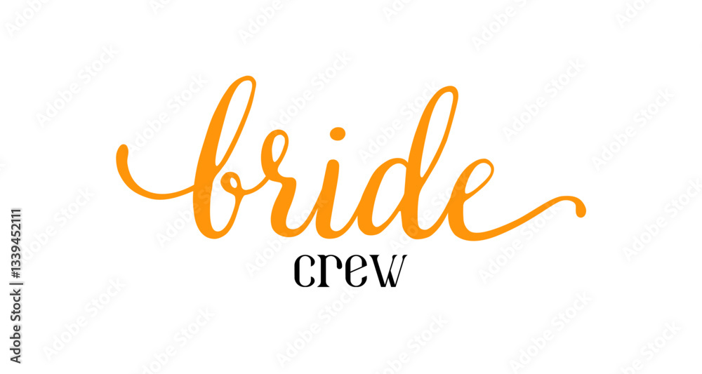 Fototapeta premium Team bride lettering emblem. Modern calligraphy. Hand crafted design elements for your wedding 