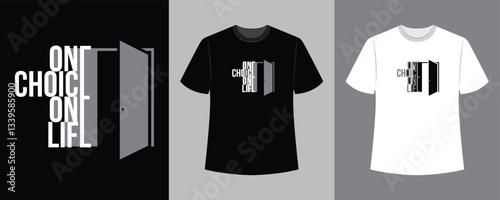 one choice one life text illustration t-shirt design