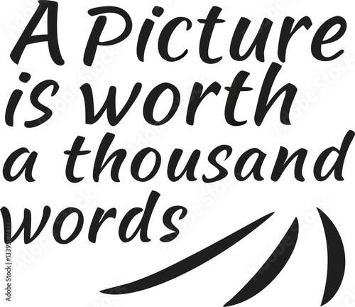 A Picture Is Worth a Thousand Words – Classic Saying