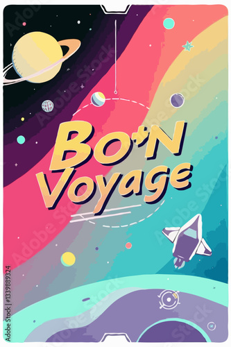 Bon Voyage Greeting Card Wish Vector - Colorful retro-futuristic card celebrating space journey with rocket, planets, and stars in vibrant 3D style.