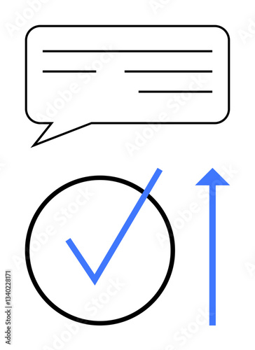 Speech bubble with lines, bold checkmark inside a circle, and upward arrow. Ideal for communication, approval, progress, success, goals feedback and motivation. Minimalist flat simple metaphor