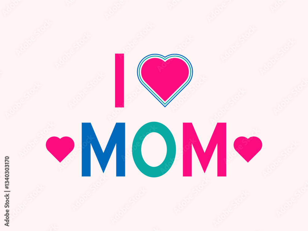 I Love Mom Typography Design Hearts Symbol Mother’s Day Vector Art I Love Mom Typography Design Hearts Symbol Mother’s Day Vector Art