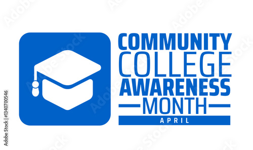 Community College Awareness Month background banner or poster design template. observed every year in  April. Holiday concept. Use to any Template, card, poster, placard, template.