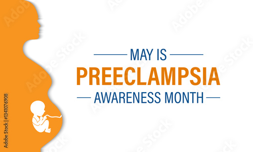 Vector illustration of Preeclampsia Awareness Month observed every year in May. Preeclampsia is a complication of pregnancy of holiday concept. Design for web banner, cards, prints, social media, post