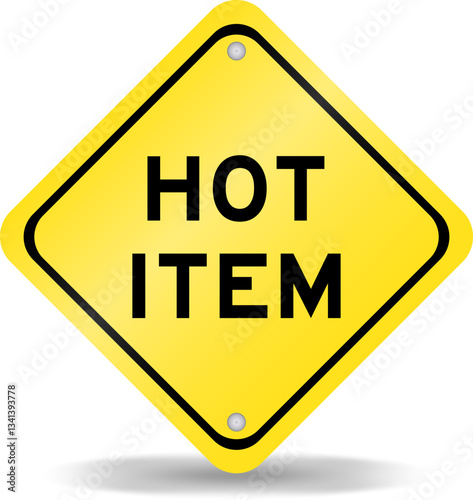 Wallpaper Mural Yellow color transportation sign with word hot item on white background Torontodigital.ca