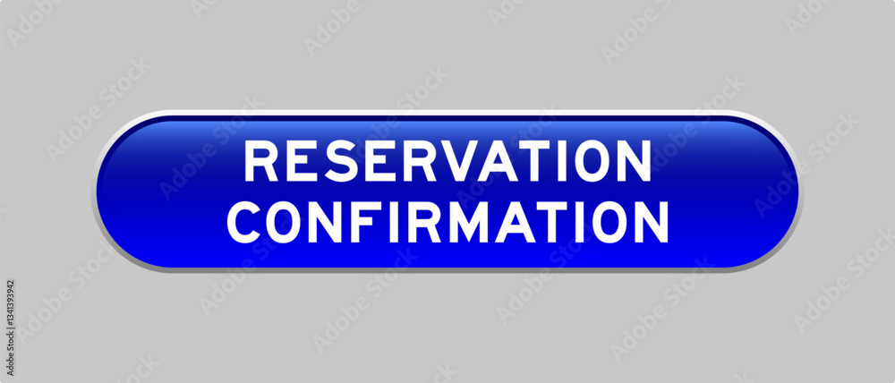 Fototapeta premium Blue color capsule shape button with word reservation confirmation on gray background
