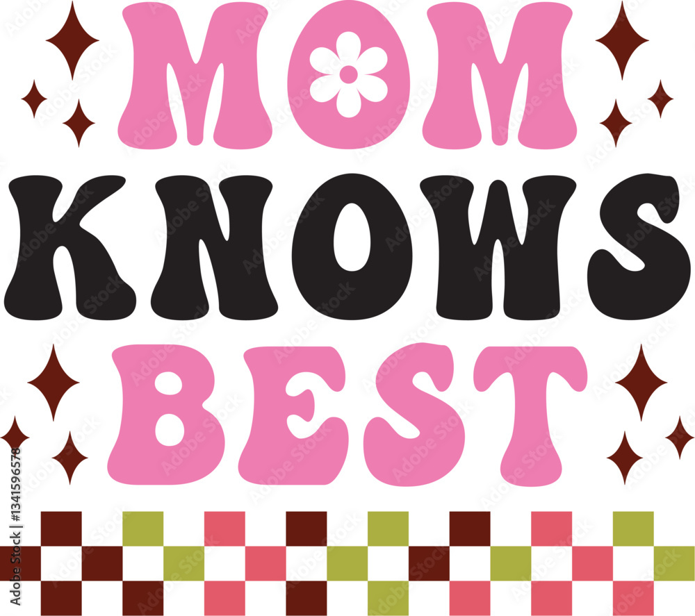 mom knows best Retro mom knows best Retro