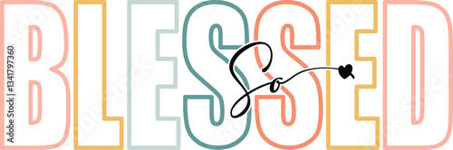 So Blessed Svg, Christian Svg