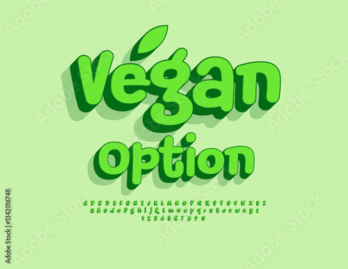 Vector Ecologic poster Vegan Option. Funny Green Font. Handwritten 3D Alphabet Letters and Numbers set.