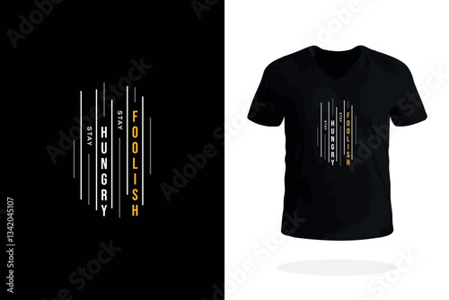 Stay Hungry Stay Foolish Vertical Typography T Shirt