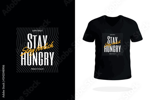 Stay Hungry Stay Foolish Motivational T-shirt Design