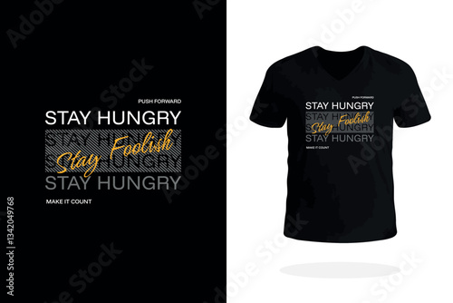 Stay Hungry Stay Foolish Motivational T Shirt Design