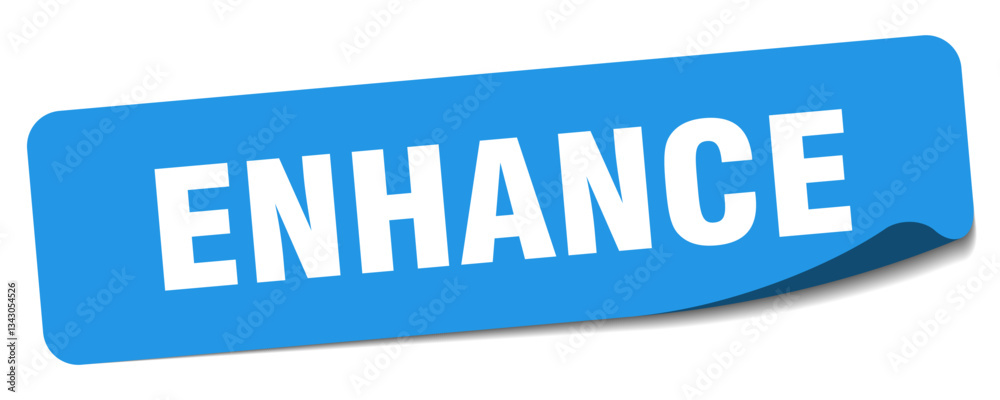 enhance sticker. enhance label enhance sticker. enhance label